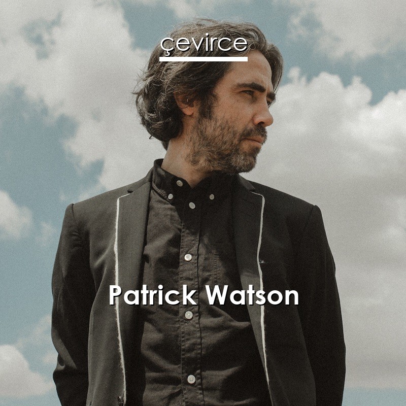 Patrick Watson Je Te Laisserai Des Mots French Lyrics English Translations lyrics çevirce
