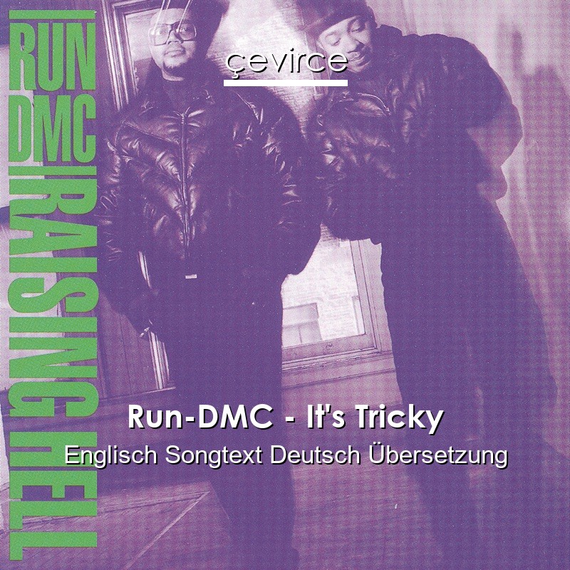 Run-DMC – It’s Tricky Englisch Songtext Deutsch Übersetzung