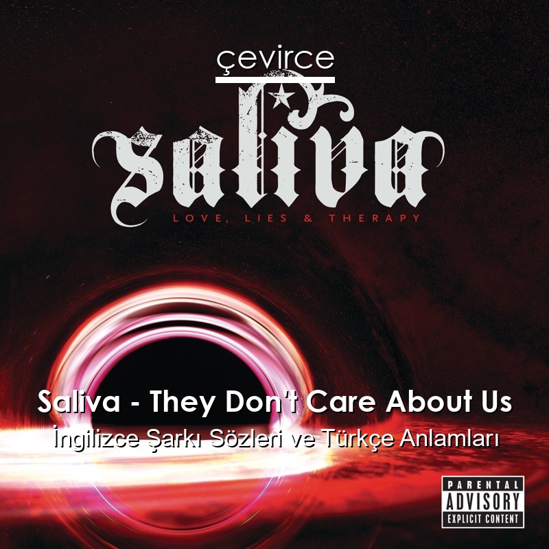 Saliva – They Don’t Care About Us İngilizce Şarkı Sözleri Türkçe Anlamları