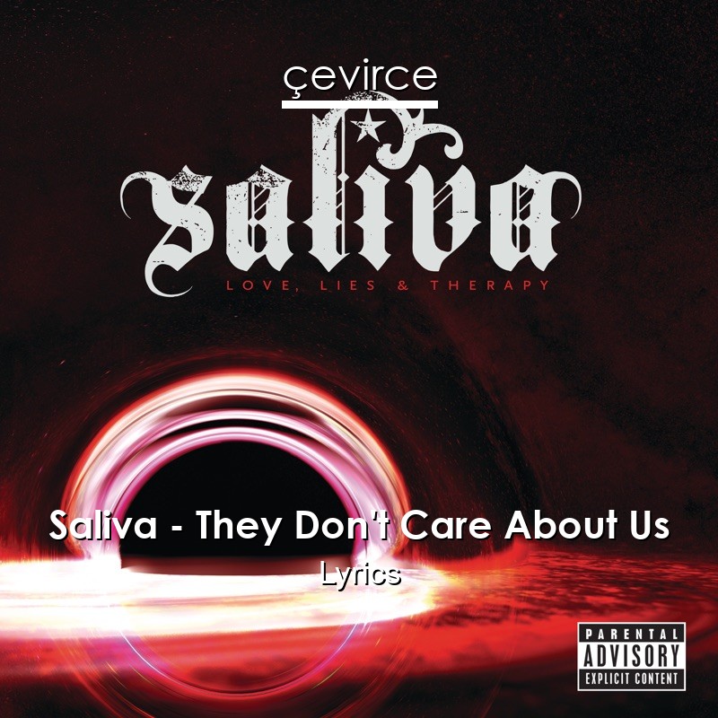 Saliva – They Don’t Care About Us Lyrics