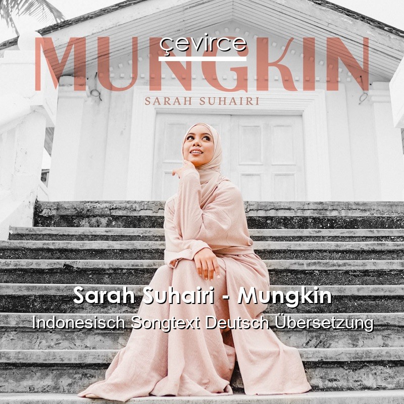 Sarah Suhairi – Mungkin Indonesisch Songtext Deutsch Übersetzung