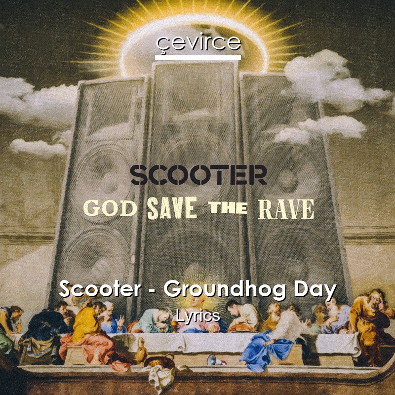Scooter – Groundhog Day Lyrics