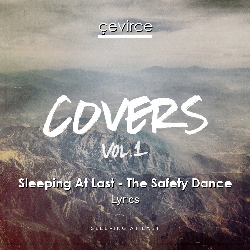 Sleeping At Last – The Safety Dance Lyrics
