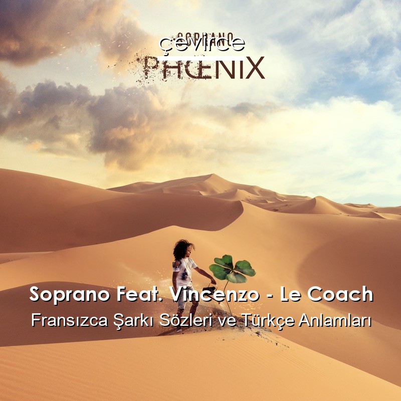 Soprano Feat. Vincenzo – Le Coach Fransızca Şarkı Sözleri Türkçe Anlamları