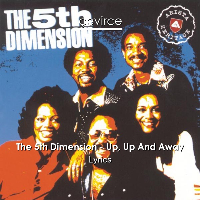 The 5th Dimension – Up, Up And Away Lyrics