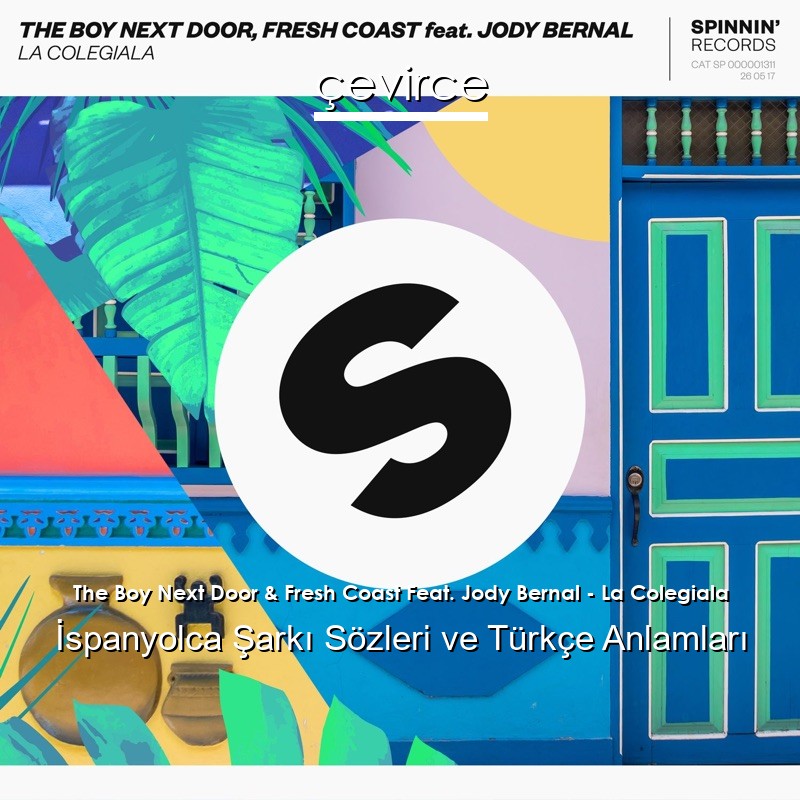 The Boy Next Door & Fresh Coast Feat. Jody Bernal – La Colegiala İspanyolca Şarkı Sözleri Türkçe Anlamları
