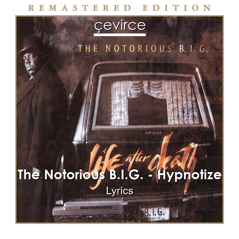 The Notorious B.I.G. – Hypnotize Lyrics