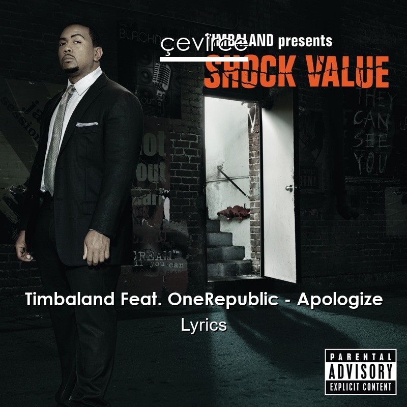 Timbaland Feat. OneRepublic – Apologize Lyrics