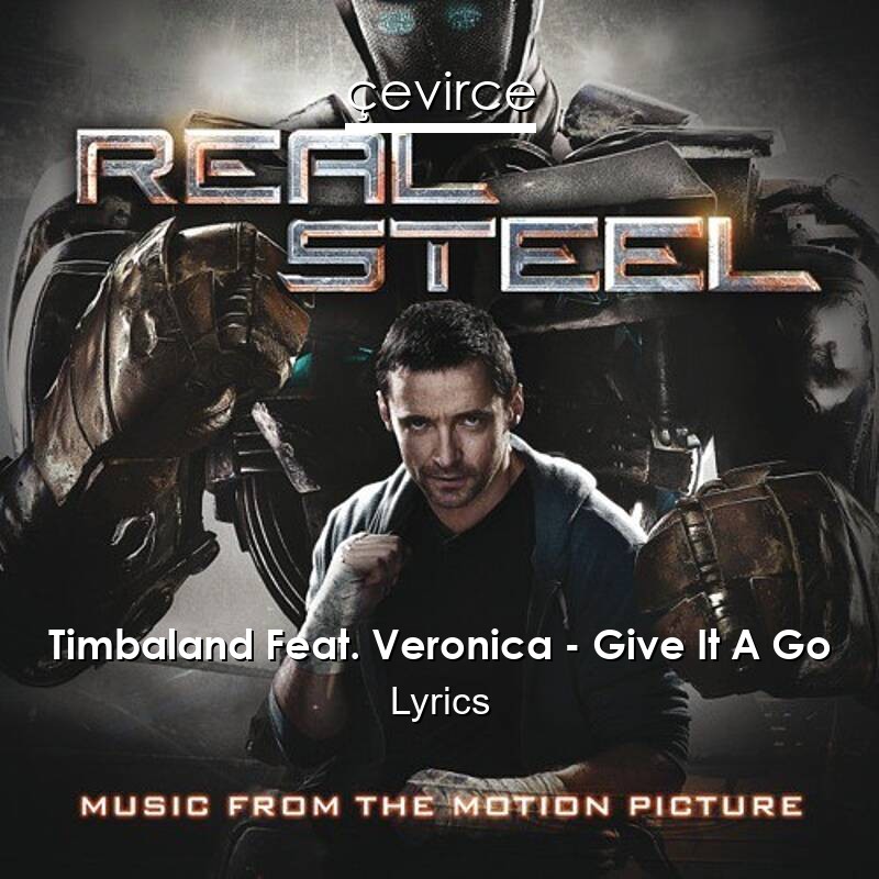 Timbaland Feat. Veronica – Give It A Go Lyrics