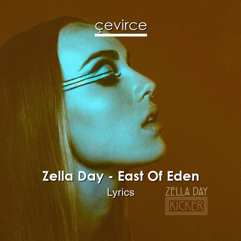 Zella Day – East Of Eden Lyrics