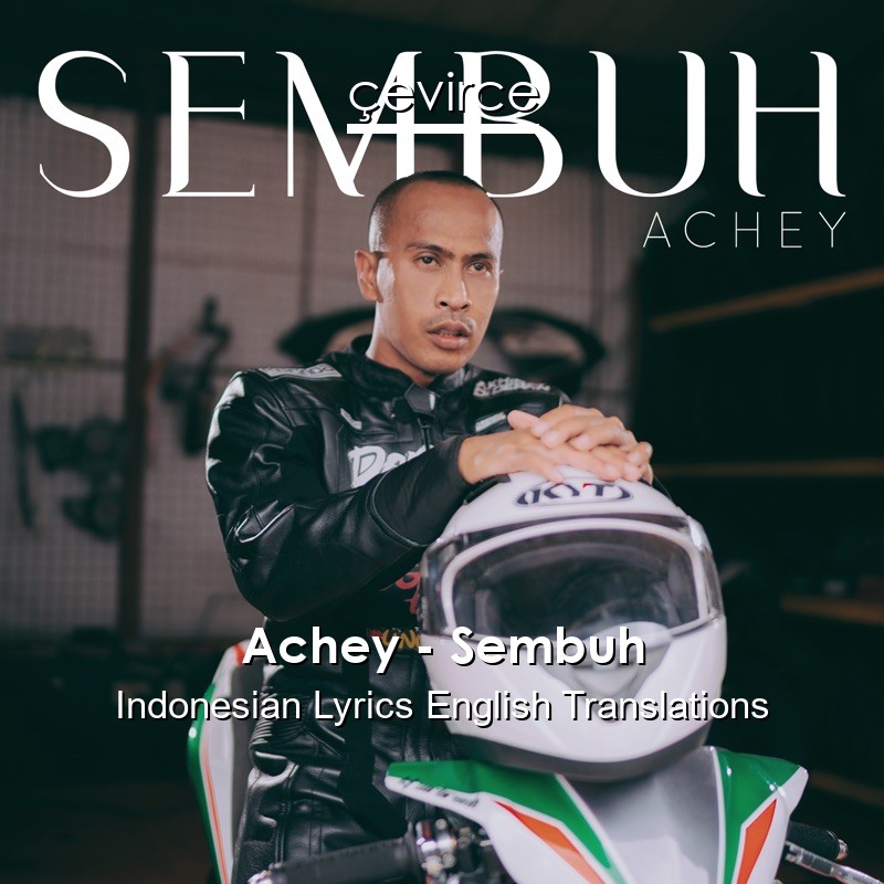 Achey – Sembuh Indonesian Lyrics English Translations