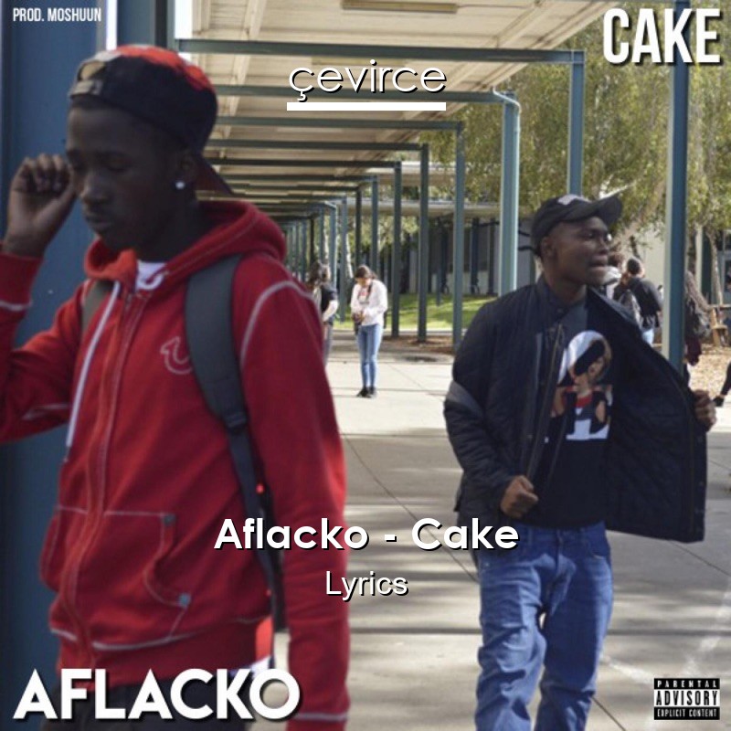 Aflacko – Cake Lyrics