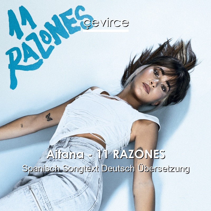 Aitana – 11 RAZONES Spanisch Songtext Deutsch Übersetzung
