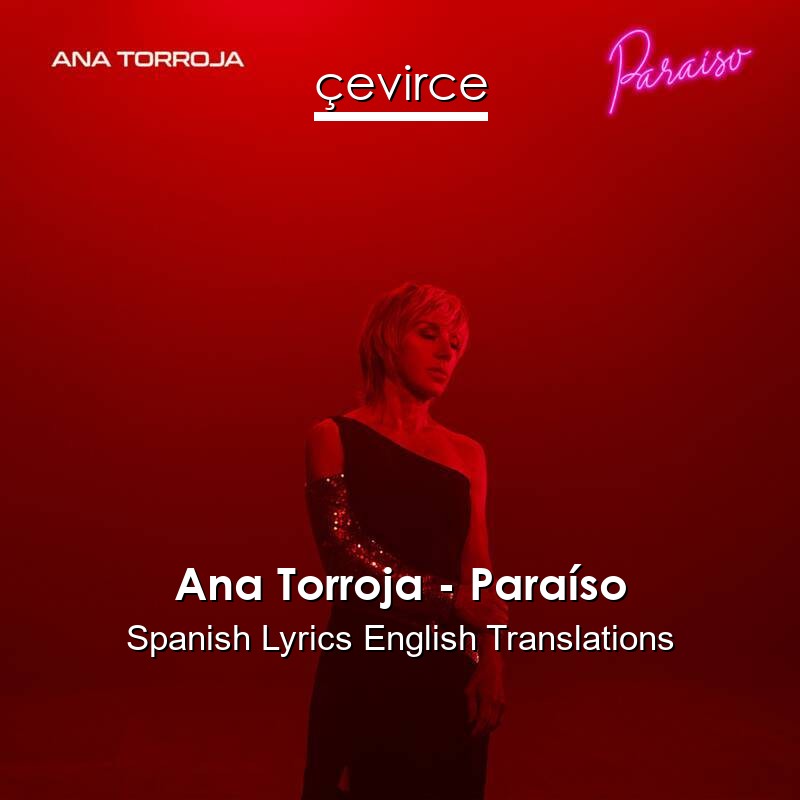 Ana Torroja – Paraíso Spanish Lyrics English Translations