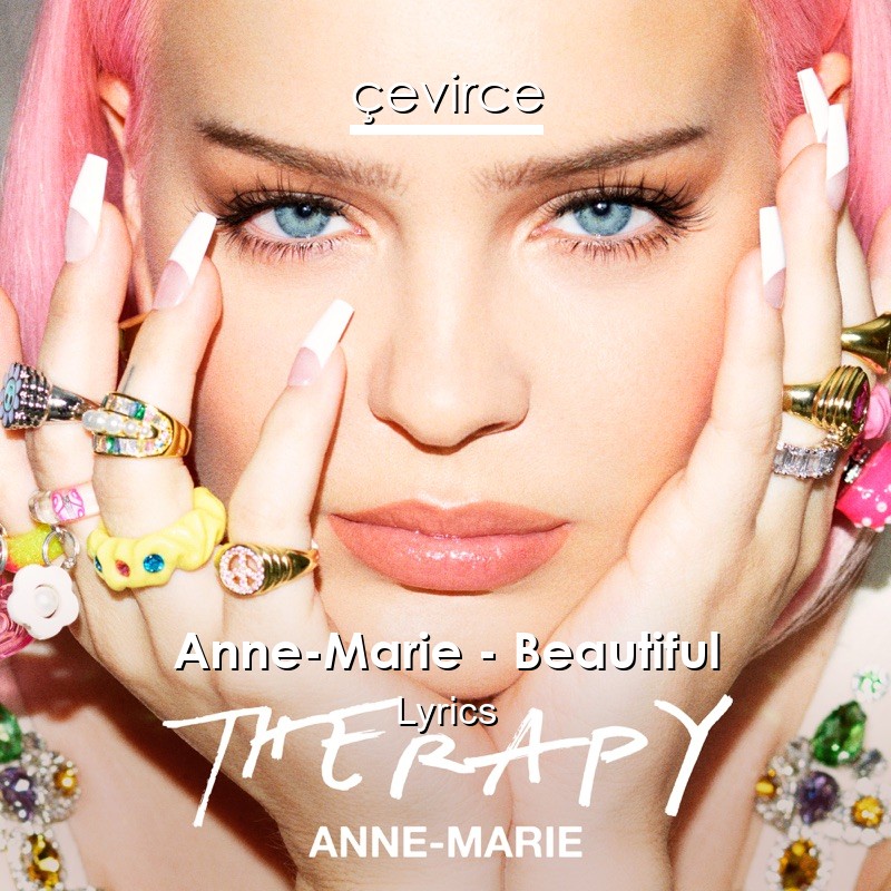 Anne-Marie – Beautiful Lyrics