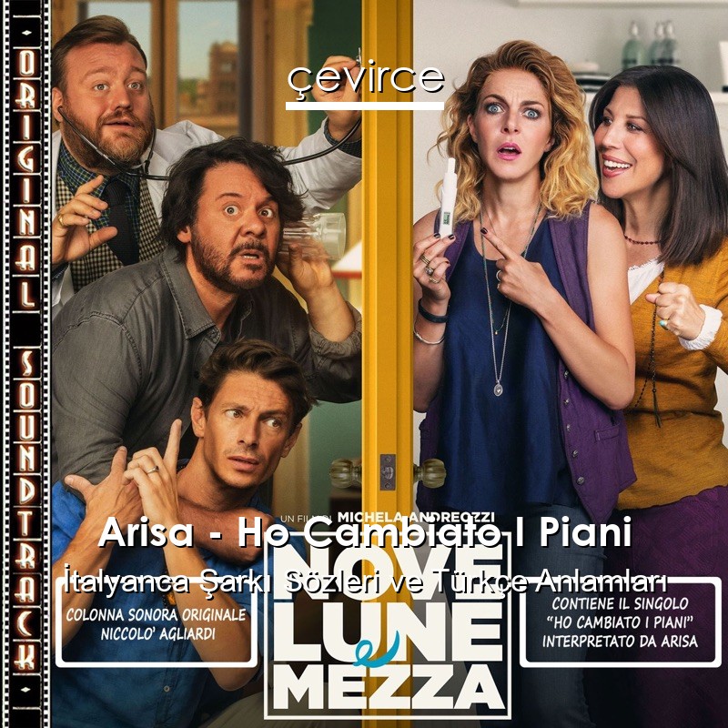 Arisa – Ho Cambiato I Piani İtalyanca Şarkı Sözleri Türkçe Anlamları