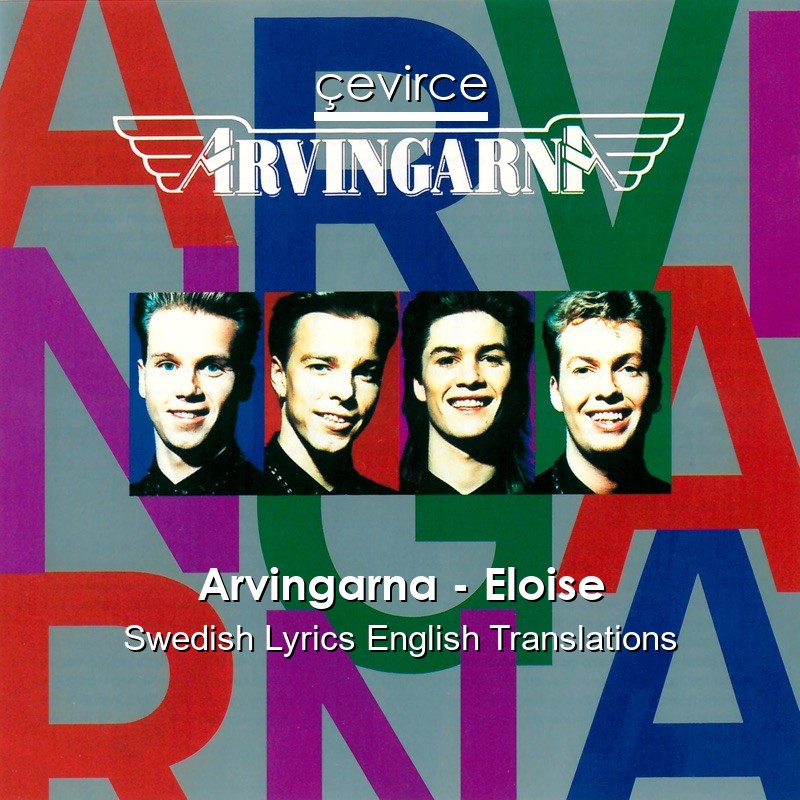 Arvingarna – Eloise Swedish Lyrics English Translations
