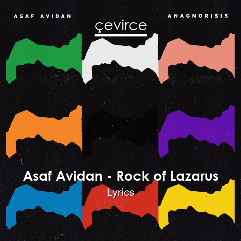 Asaf Avidan – Rock of Lazarus Lyrics