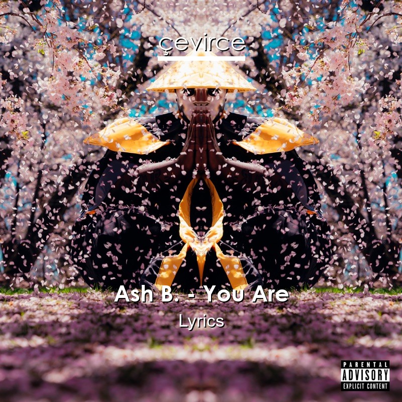 Ash B. – You Are Lyrics