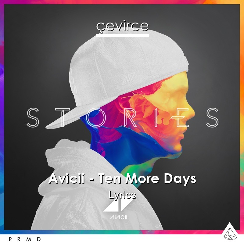 Avicii – Ten More Days Lyrics