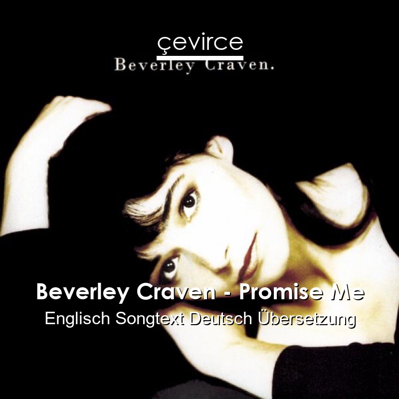 Beverley Craven – Promise Me Englisch Songtext Deutsch Übersetzung