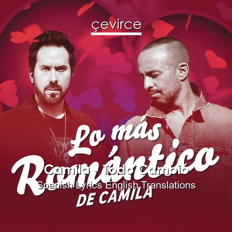 Camila – Todo Cambió Spanish Lyrics English Translations