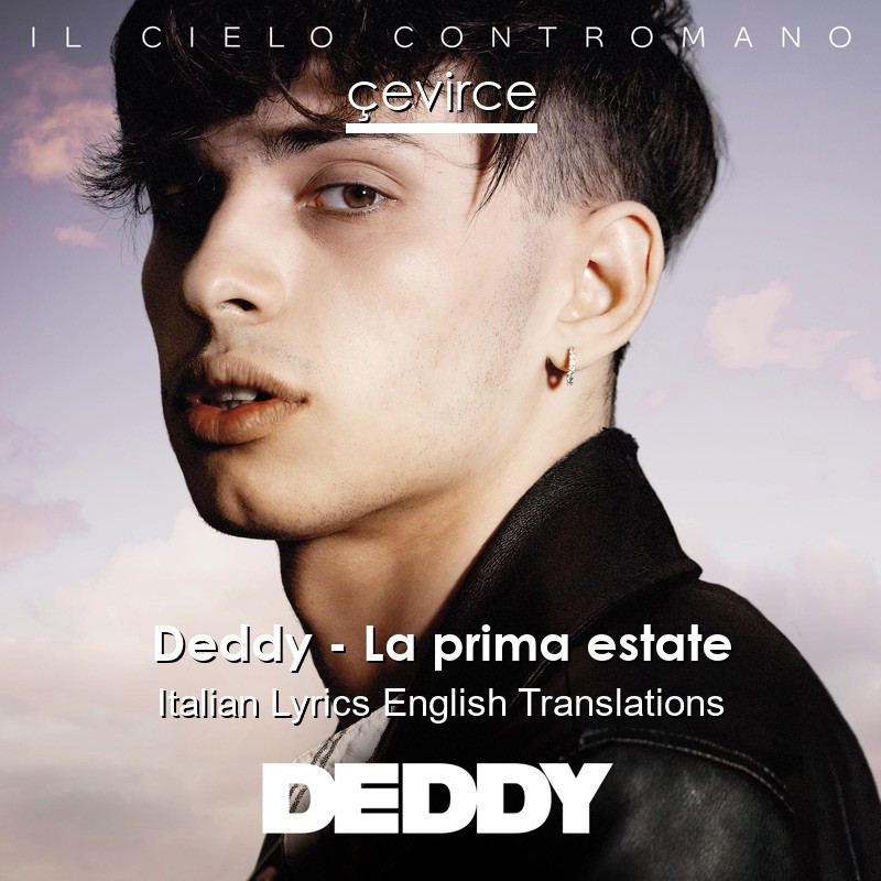 Deddy – La prima estate Italian Lyrics English Translations