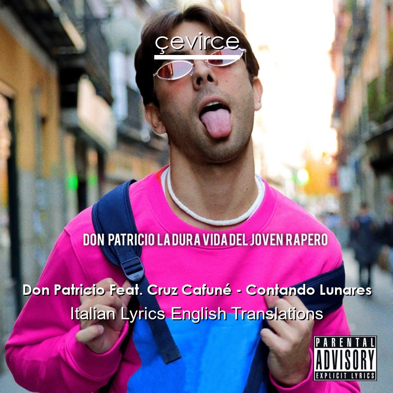 Don Patricio Feat. Cruz Cafuné – Contando Lunares Italian Lyrics English Translations