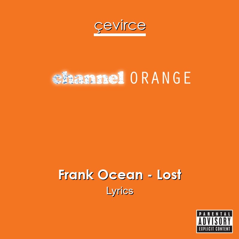 Frank Ocean – Lost Lyrics