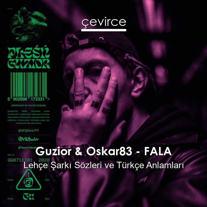 Guzior & Oskar83 – FALA Lehçe Şarkı Sözleri Türkçe Anlamları