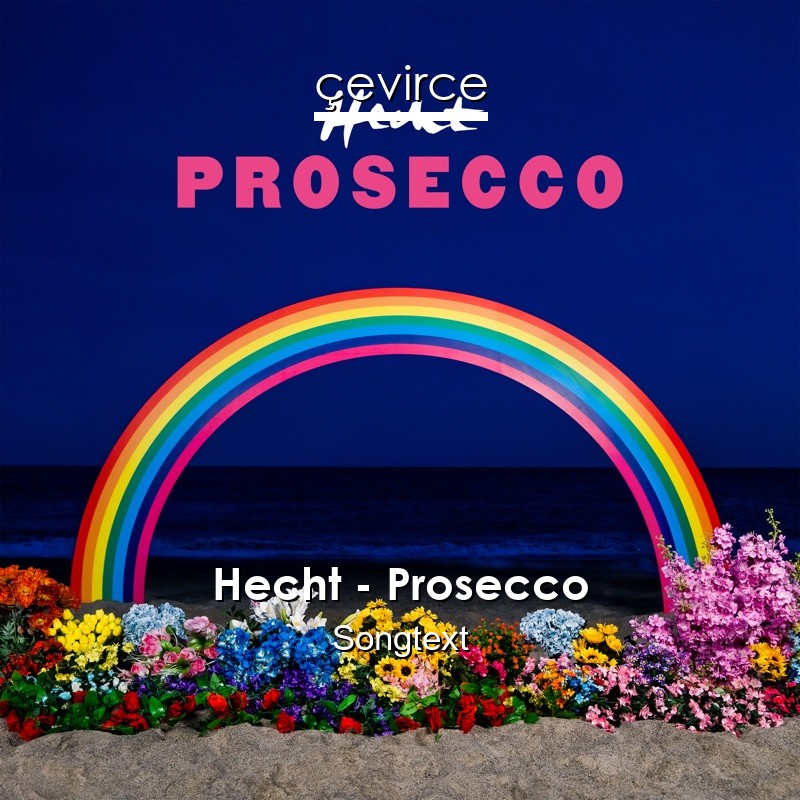 Hecht – Prosecco Songtext
