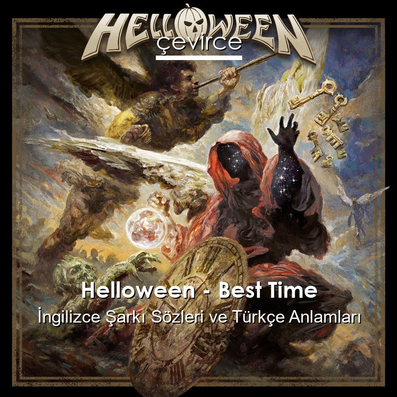 Helloween – Best Time İngilizce Şarkı Sözleri Türkçe Anlamları