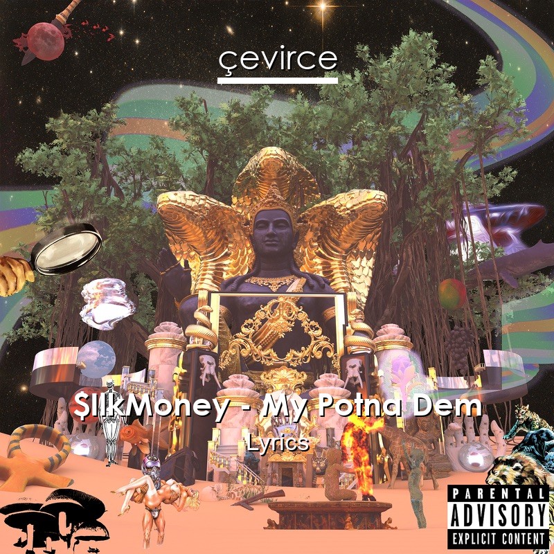$IlkMoney – My Potna Dem Lyrics