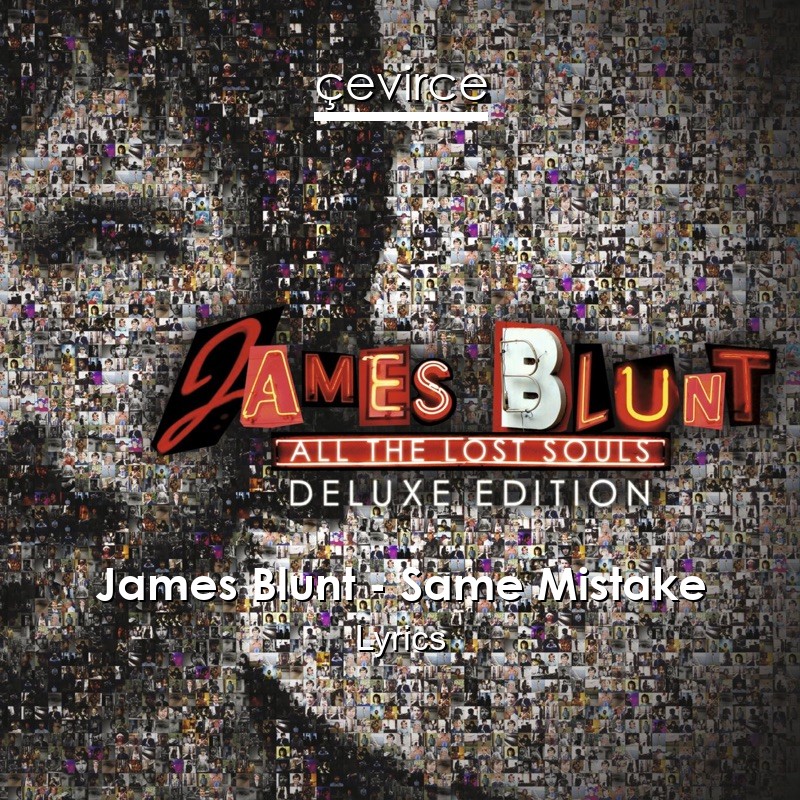 James Blunt – Same Mistake Lyrics
