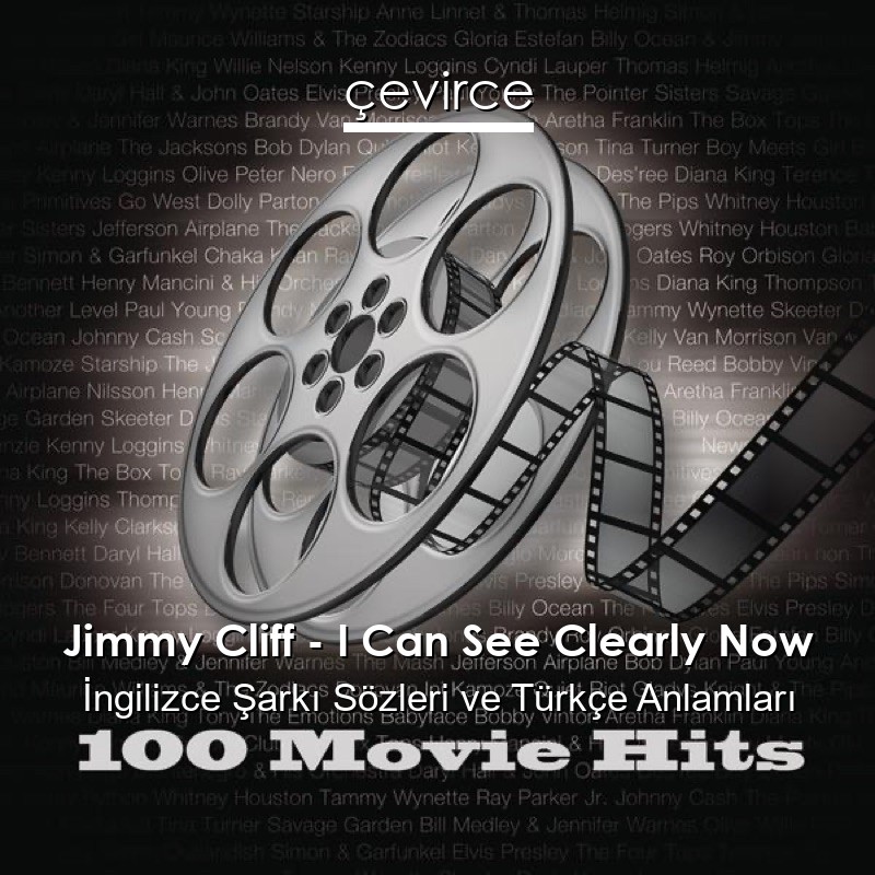 Jimmy Cliff – I Can See Clearly Now İngilizce Şarkı Sözleri Türkçe Anlamları