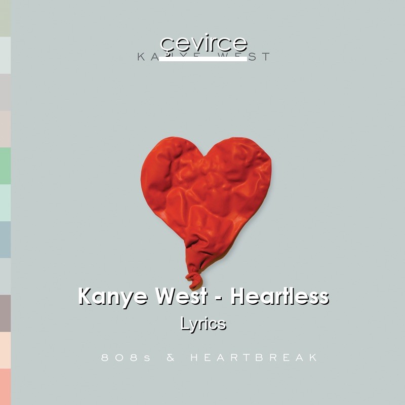 Kanye West – Heartless Lyrics