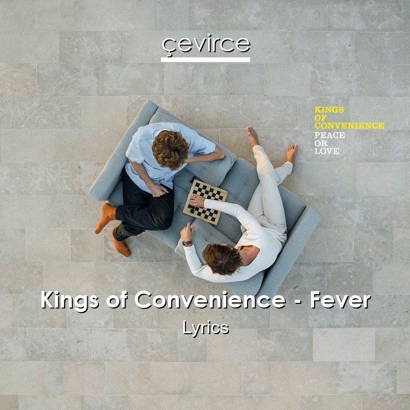Kings of Convenience – Fever Lyrics
