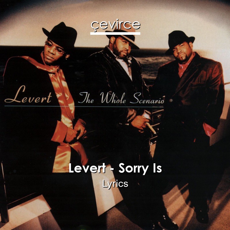 Levert – Sorry Is Lyrics