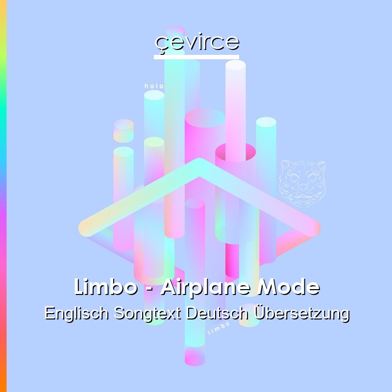 Limbo – Airplane Mode Englisch Songtext Deutsch Übersetzung