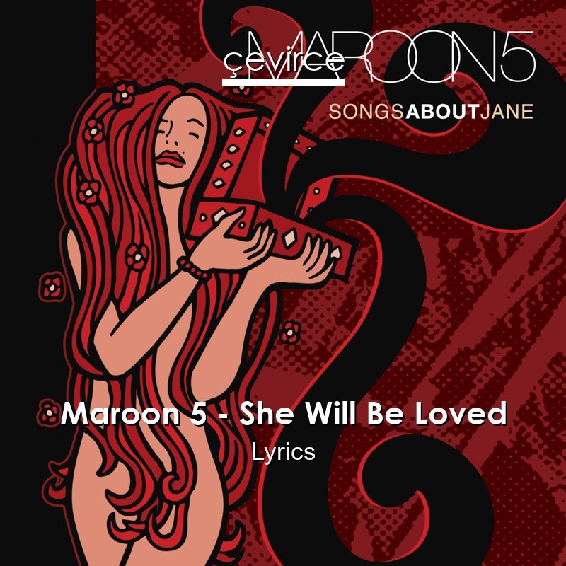 Maroon 5 – She Will Be Loved Lyrics