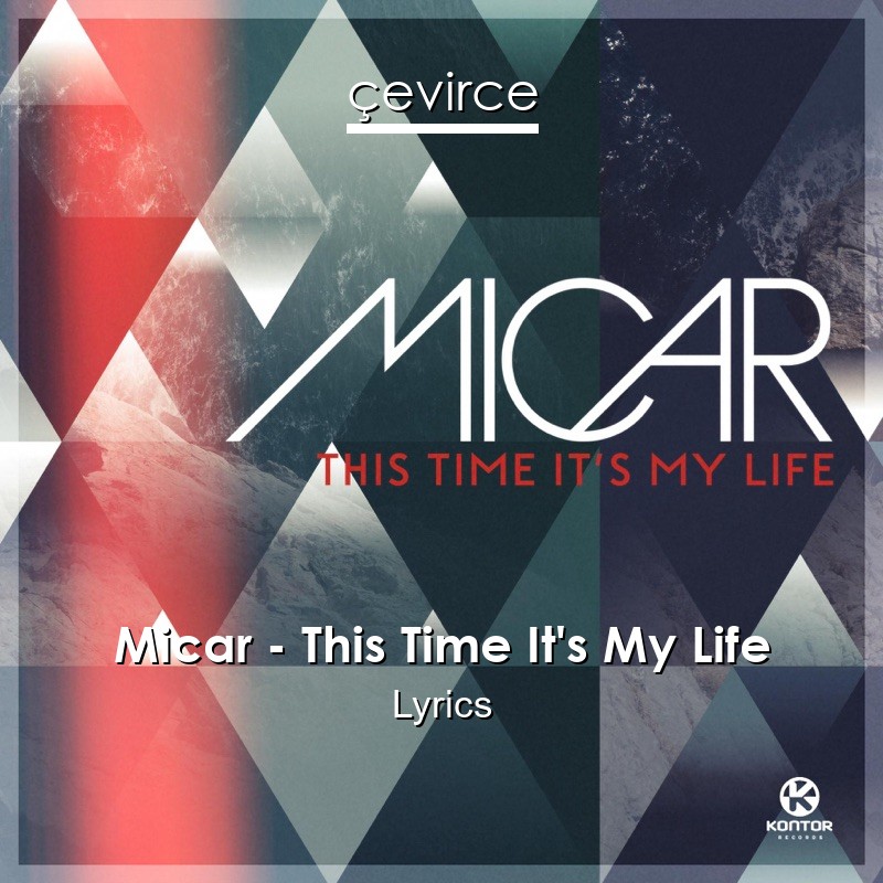 Micar – This Time It’s My Life Lyrics