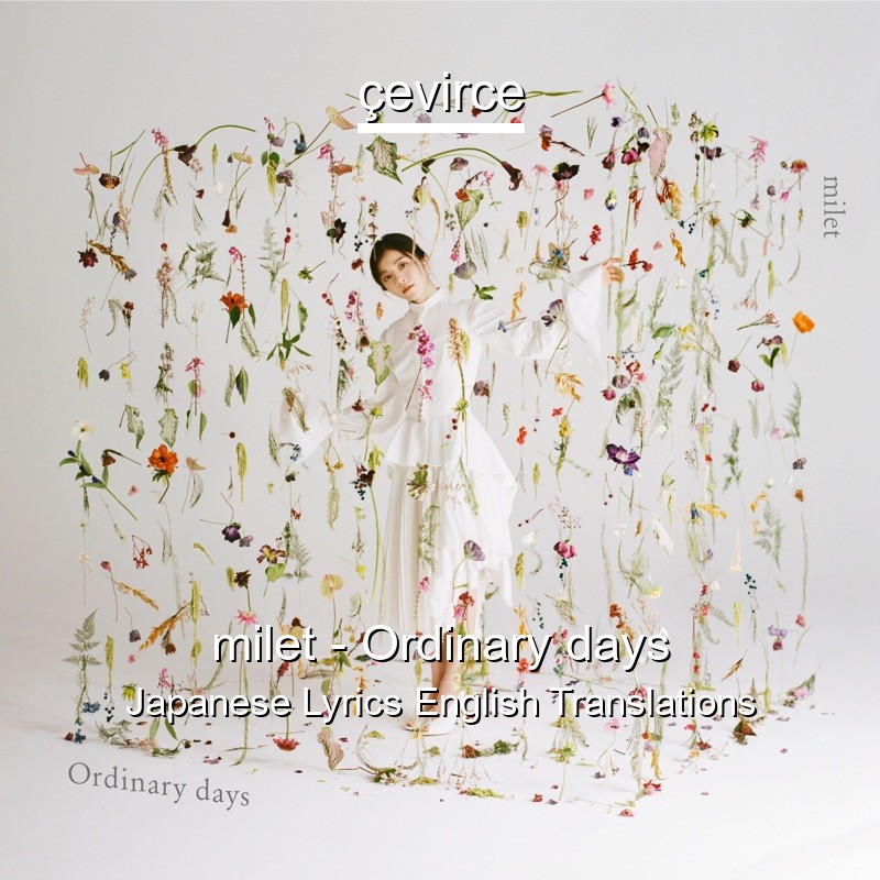 milet – Ordinary days Japanese Lyrics English Translations