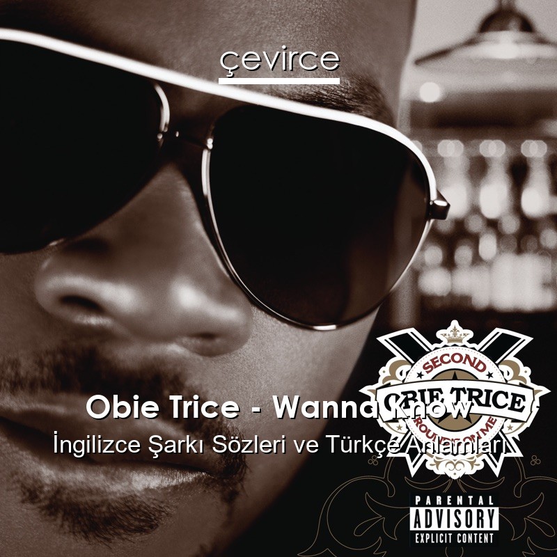 Obie Trice – Wanna Know İngilizce Şarkı Sözleri Türkçe Anlamları