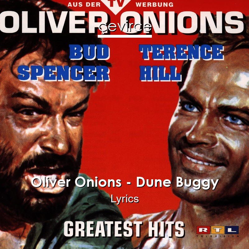 Oliver Onions – Dune Buggy Lyrics