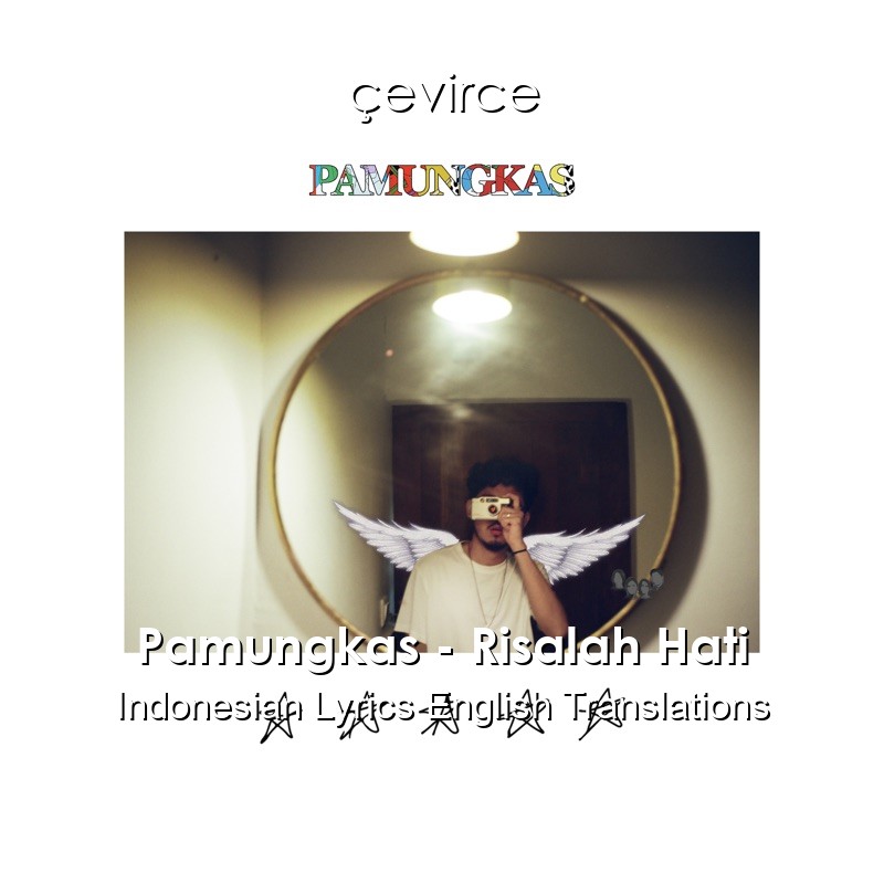 Pamungkas – Risalah Hati Indonesian Lyrics English Translations