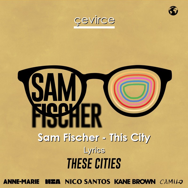 Sam Fischer – This City Lyrics