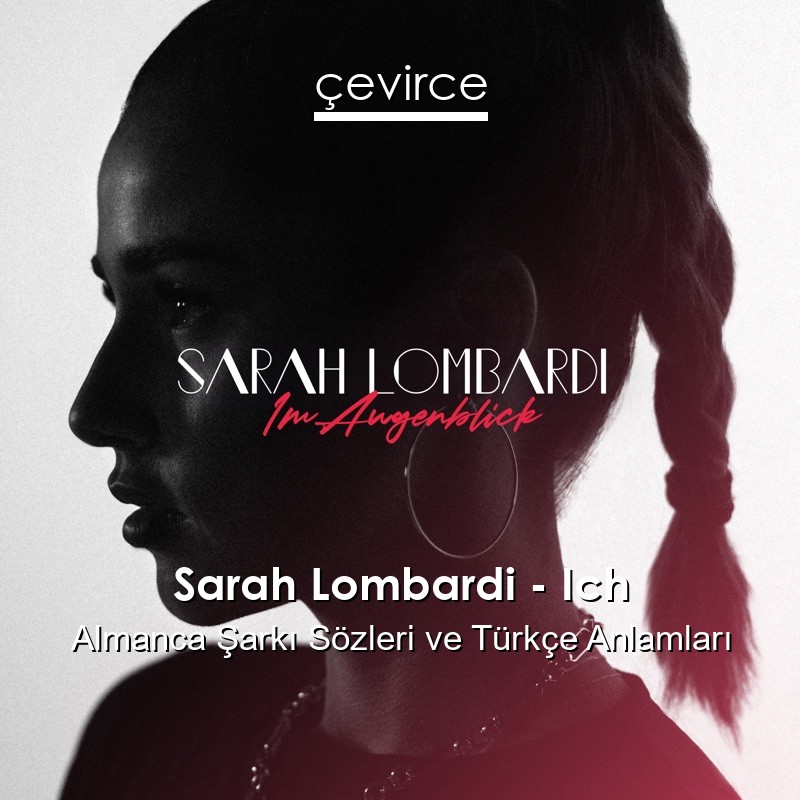 Sarah Lombardi – Ich Almanca Şarkı Sözleri Türkçe Anlamları