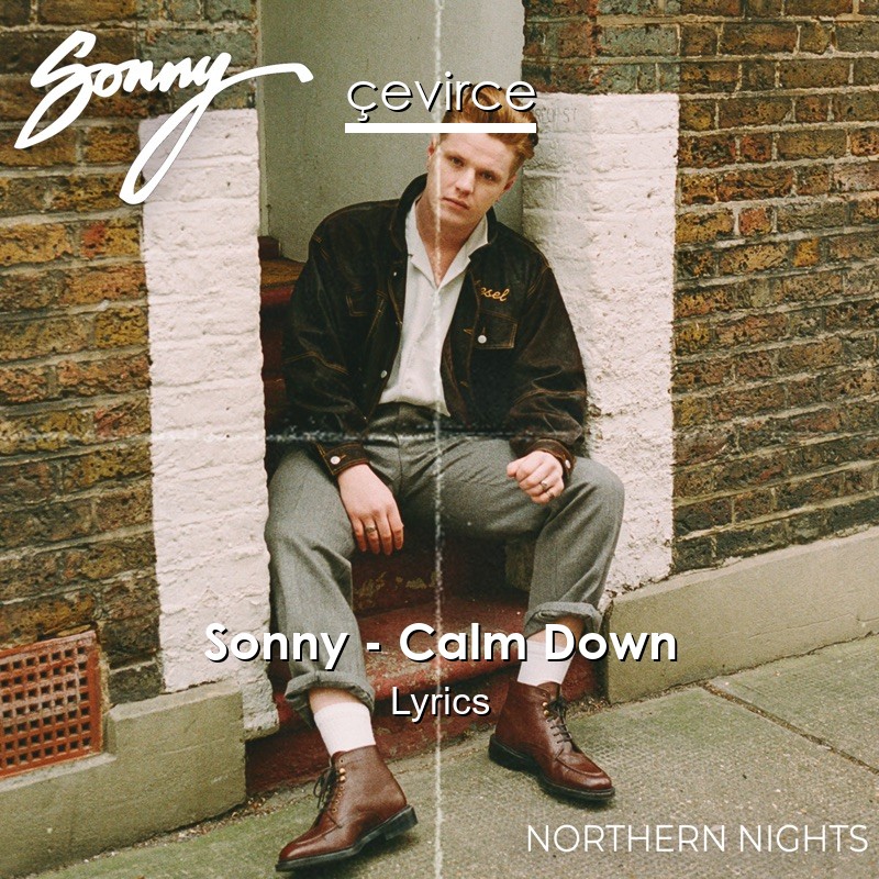 Sonny – Calm Down Lyrics