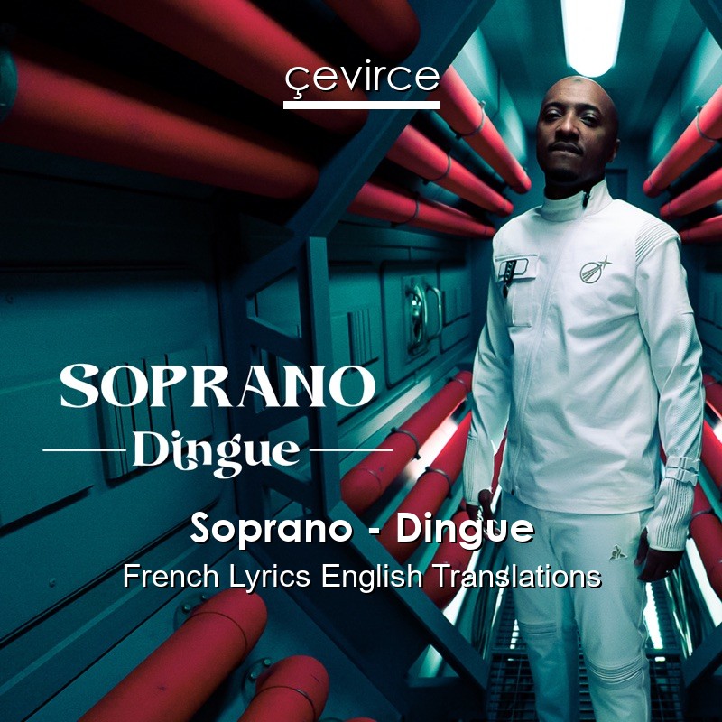 Soprano – Dingue French Lyrics English Translations