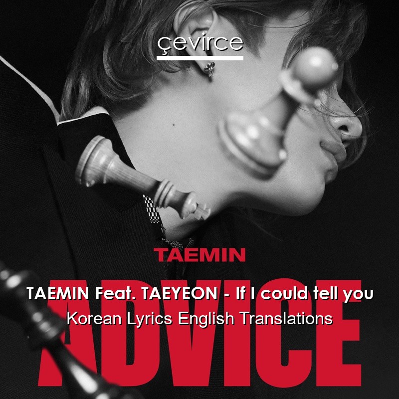 TAEMIN Feat. TAEYEON – If I could tell you Korean Lyrics English Translations